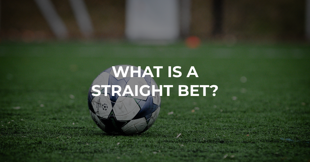 what is a straight bet
